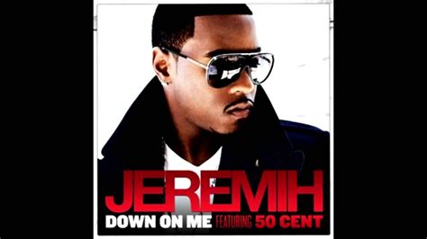 put it down on me put it down on me|50 cent ft jeremih.